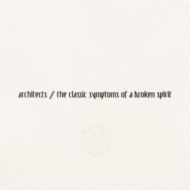 Architects -  Classic Symptoms of a Broken Spirit